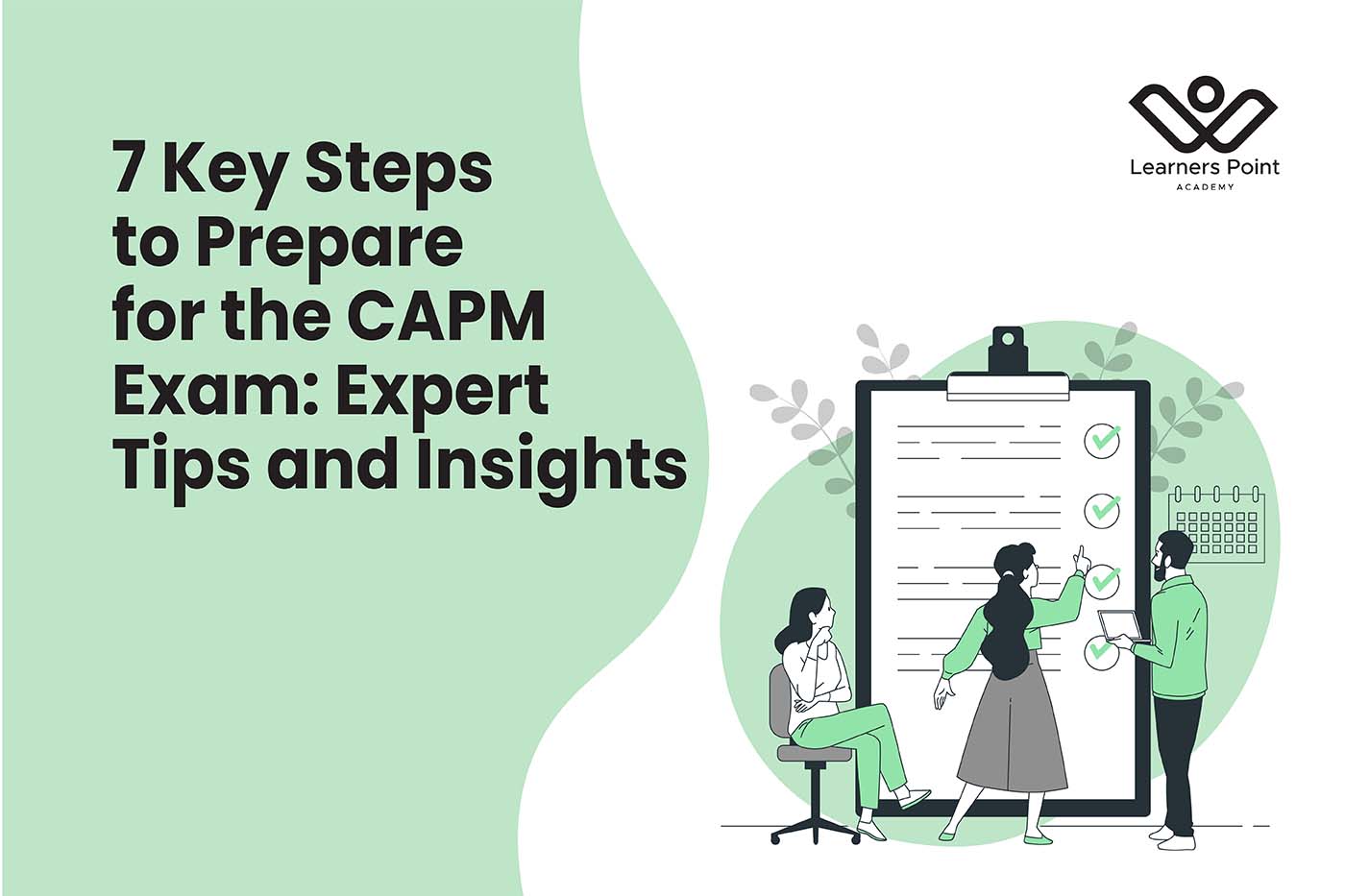 7 Key Steps to Prepare for the CAPM Exam: Expert Tips and Insights
